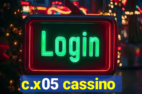 c.x05 cassino